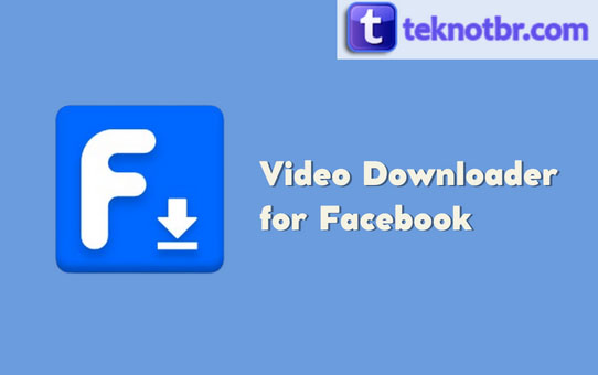 Cara Menggunakan Aplikasi Video Downloader for Facebook